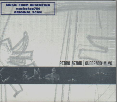 PEDRO AZNAR, QUEBRADO VIVO. LIVE. FACTORY SEALED 2 CD SET. IN SPANISH.