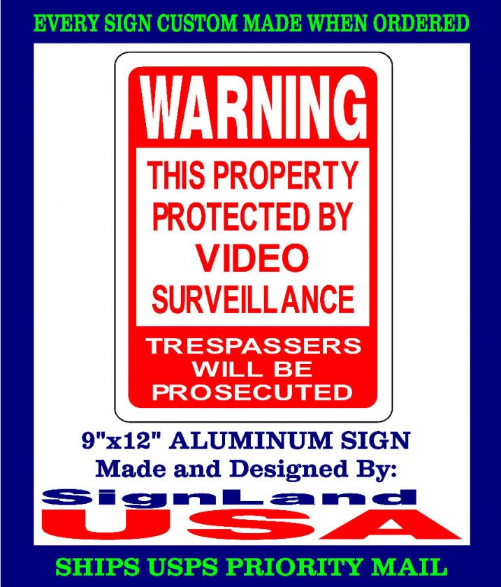 VIDEO SURVEILLANCE SIGN 9x12 ALUMINUM (3 COLORS )C101  