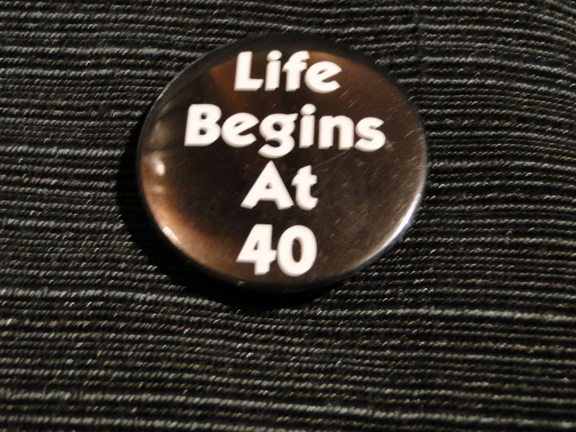 Life Begins at 40 pin  