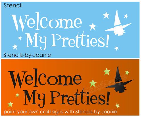 STENCIL Halloween Welcome My Pretties Primitive Witch  