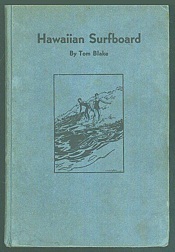 HAWAIIAN SURFBOARD by Tom Blake 1935 Illustrated Surfing Book 1st 