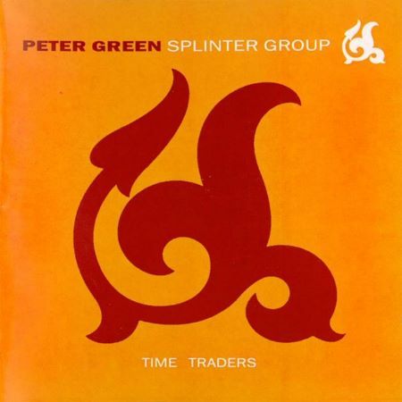 PETER GREEN SPLINTER GROUP   TIME TRADERS  