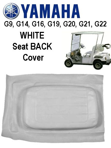 Yamaha G9 G22 Golf Cart WHITE Seat BACK Cover   